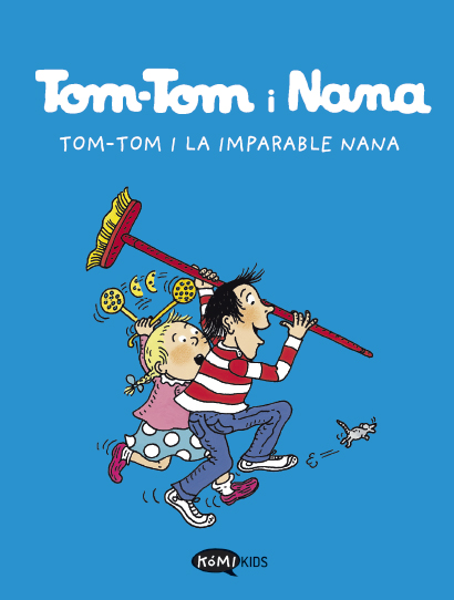 Tom-Tom y Nana - Tom-Tom i la imparable Nana